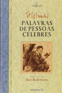 Últimas palavras de pessoas célebres