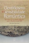 Cientificismo e sensibilidade romântica: em busca de um sentido explicativo para o Brasil no século XIX
