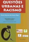 Questões Urbanas e Racismo (Coleção Negras e Negros: Pesquisas e Debates)