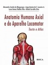 Anatomia humana axial e do aparelho locomotor: Texto e atlas