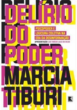 DELIRIO DO PODER: PSICOPODER E...DESINFORMAÇAO