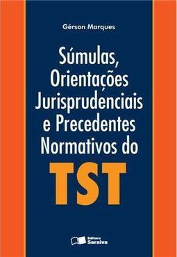 Súmulas, Orientações Jurisprudenciais e Precedentes Normativos do TST