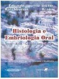 Histologia e Embriologia Oral: Texto - Atlas - Correlações Clínicas