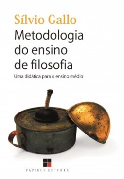 Metodologia do ensino de filosofia: uma didática para o ensino médio