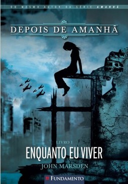 Depois De Amanhã 01 - Enquanto Eu Viver