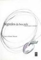 Segredos da Boa Pele: Preservação e Correção