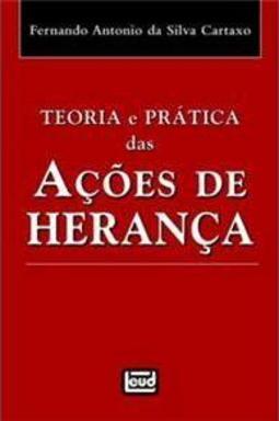 Teoria e Prática das Ações de Herança