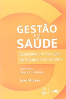 Gestão em saúde: Qualidade em serviços de saúde no consultório