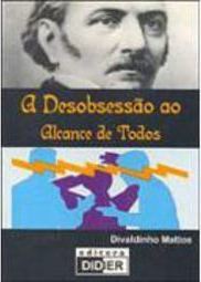A Desobsessão ao Alcance de Todos