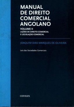 Manual de direito comercial angolano: lições de direito comercial e legislação comercial