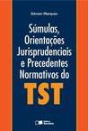 Súmulas, Orientações Jurisprudenciais e Precedentes Normativos do TST