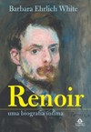 Renoir: uma biografia íntima