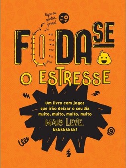 Foda-se o Estresse