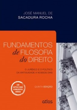 Fundamentos de filosofia do direito: O jurídico e o político da antiguidade a nossos dias