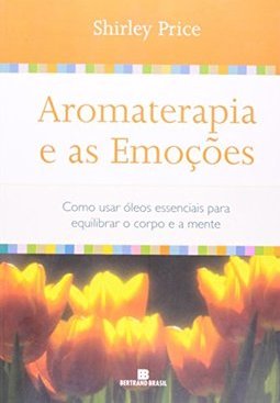 Aromaterapia e as Emoções