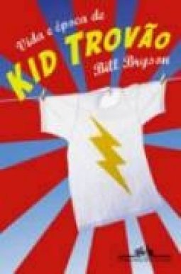 Vida e Época de Kid Trovão