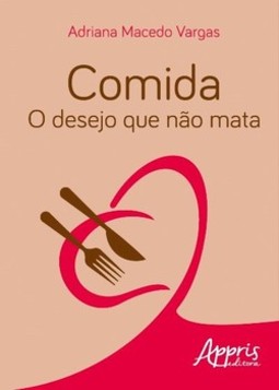Comida: o desejo que não mata