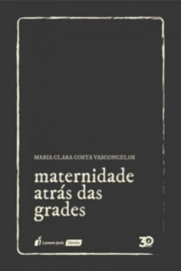 Maternidade atrás das grades