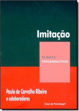 Imitacao: Seu Lugar Na Psicanalise