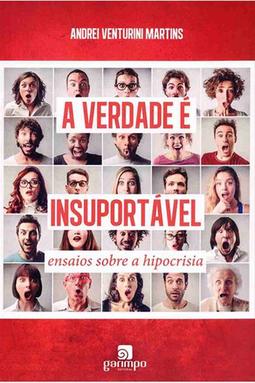 A Verdade é Insuportável