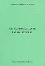 Gestão das Ã?guas no Estado Federal