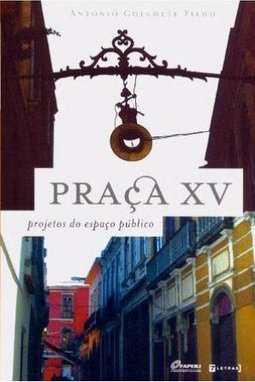 Praça XV : Projetos do Espaço Público