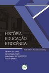 História, educação e docência: 20 anos do curso de licenciatura em matemática da Unioeste/Foz do Iguaçu