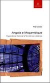Angola e Moçambique: Experiência Colonial e Territórios Literários