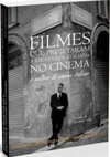 Filmes que projetaram a identidade italiana no cinema