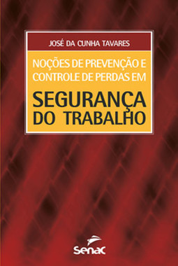 Noções de prevenção e controle de perdas em segurança do trabalho