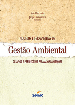 Modelos e ferramentas de gestão ambiental: desafios e perspectivas para as organizações