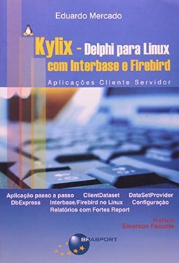 Kylix: Delphi para Linux com Interbase e Firebird