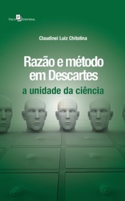 Razão e método em Descartes: a unidade da ciência