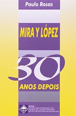 Mira y López: 30 Anos Depois
