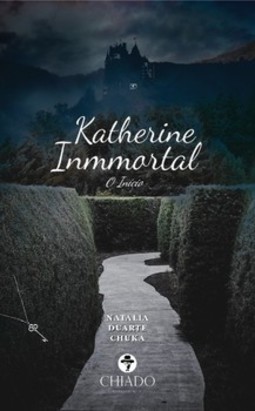Katherine Inmmortal: o início