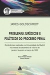 Problemas jurídicos e políticos do processo penal