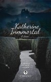 Katherine Inmmortal: o início
