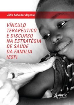 Vínculo terapêutico e discurso na Estratégia de Saúde da Família (ESF)