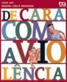 Cara com a Violência, De