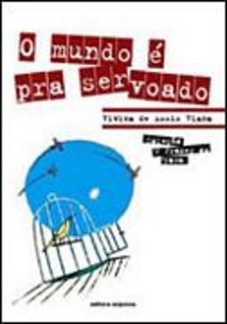 O Mundo é Pra Ser Voado