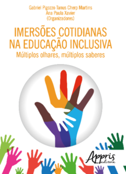 Imersões cotidianas na educação inclusiva: múltiplos olhares, múltiplos saberes