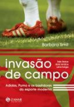 Invasão de Campo: Adidas, Puma e os Bastidores do Esporte Moderno