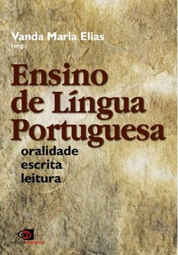 Ensino de língua portuguesa - oralidade, escrita e leitura