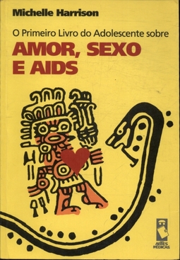 Primeiro Livro do Adolescente Sobre Amor, Sexo e AIDS