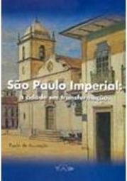 São Paulo Imperial: a Cidade em Transformação