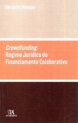 Crowdfunding: regime jurídico do financiamento colaborativo