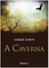 A Caverna (Bianca #937)