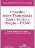 Impostos Sobre Transmissão Causa Mortis e Doação - ITCMD