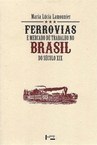 FERROVIAS E MERCADO DE TRABALHO NO BRASIL DO SECULO XIX