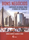 Bons negócios: Português do Brasil para o mundo do trabalho